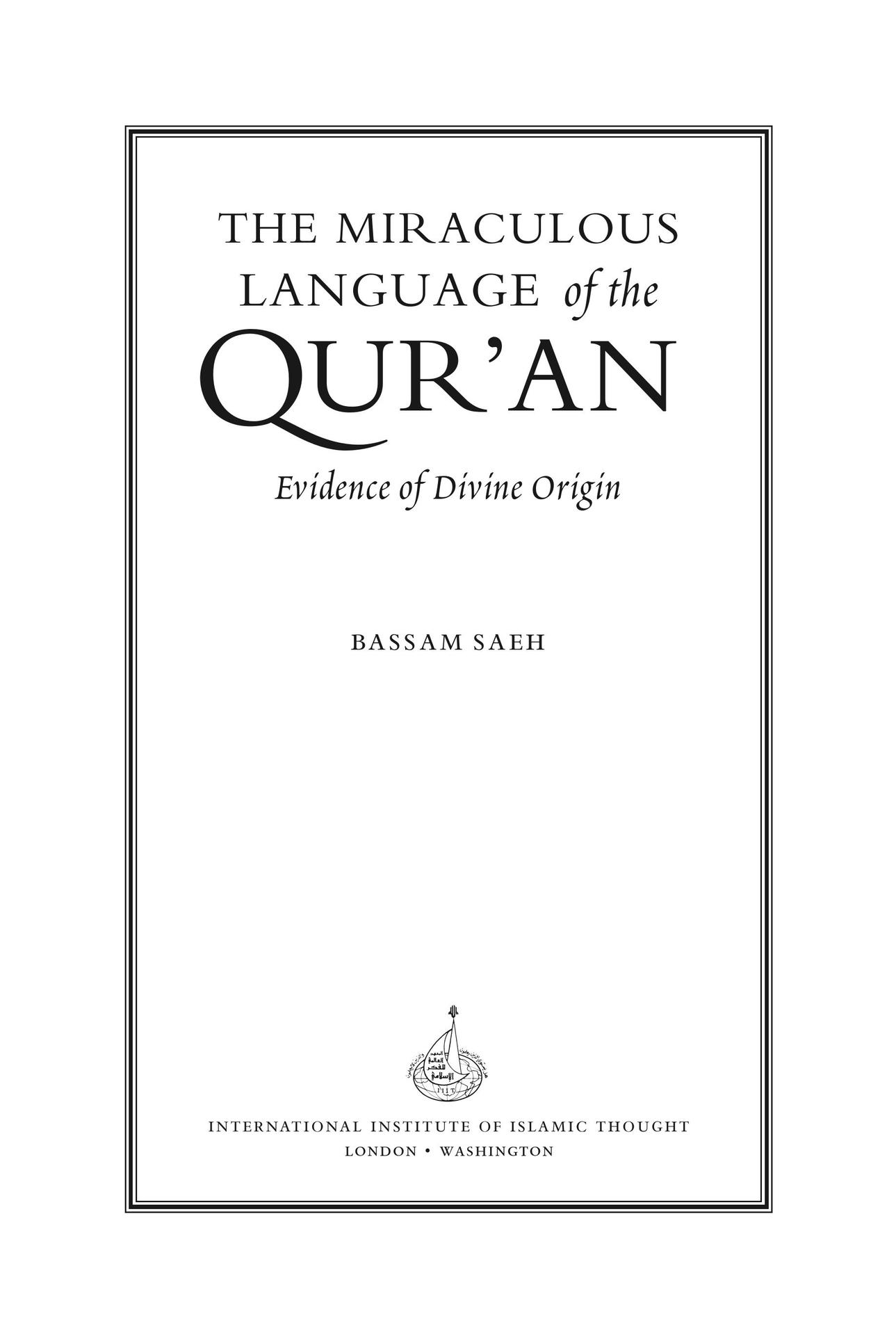 The Miraculous Language Of The Quran Evidence Of Divine Origin - photo 1
