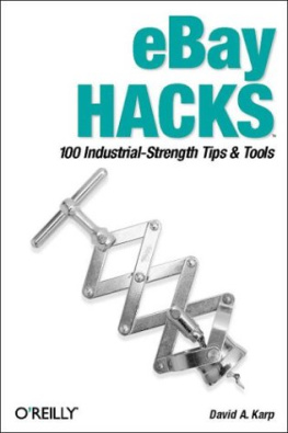 David Aaron Karp - eBay Hacks: 100 Industrial-Strength Tips and Tools