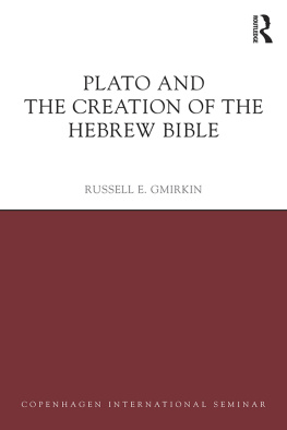 Russell E. Gmirkin - Plato and the Creation of the Hebrew Bible