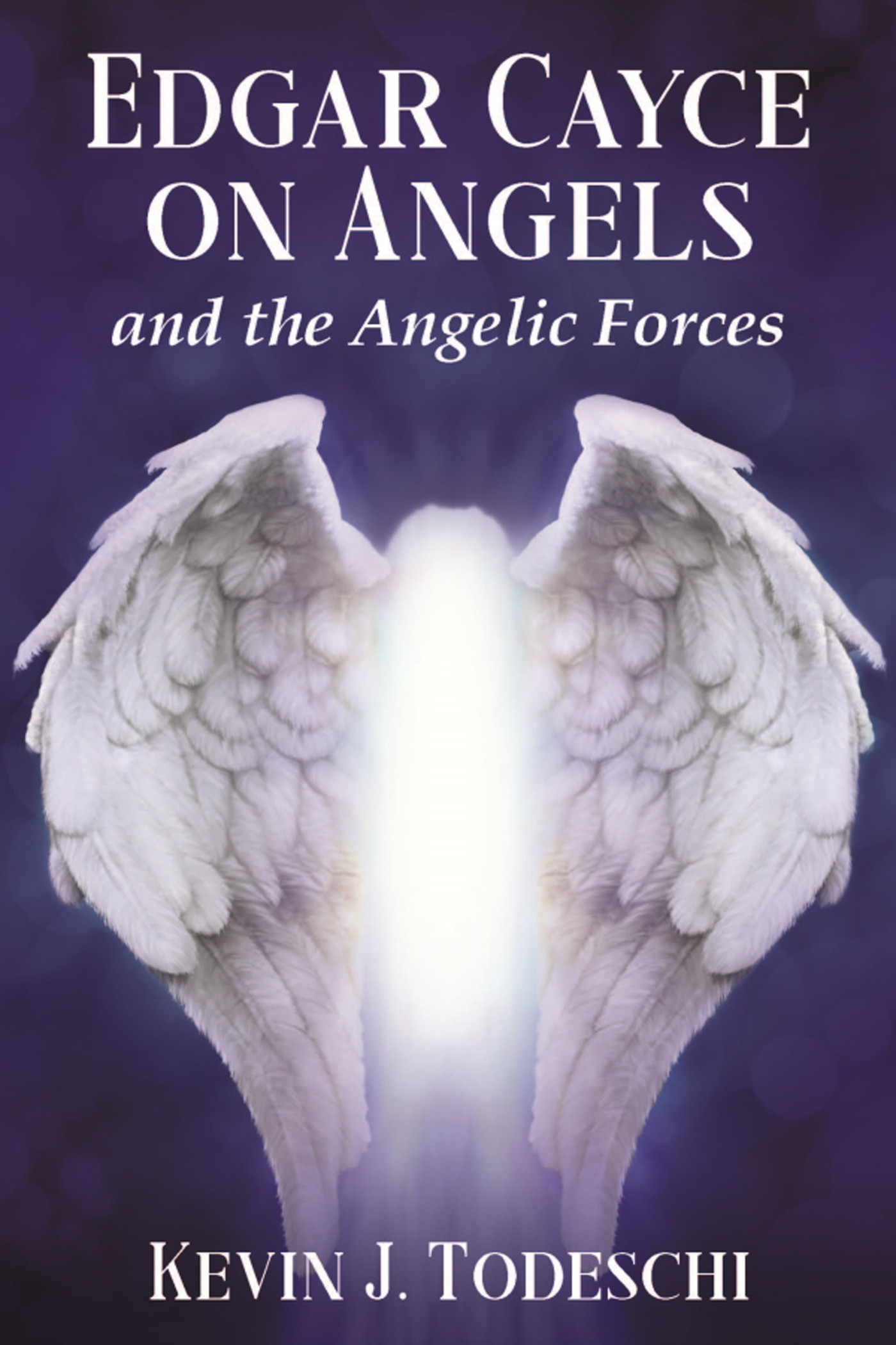 Edgar Cayce on Angels and the Angelic Forces - image 1