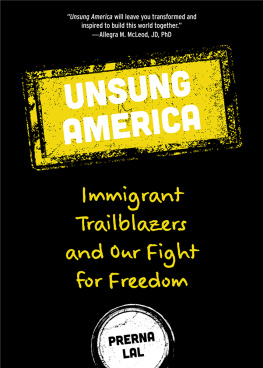 Prerna Lal - Unsung America: Immigrant Trailblazers and Our Fight for Freedom