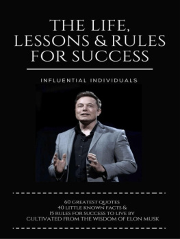 Influential Individuals - Elon Musk: The Life, Lessons & Rules For Success