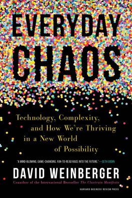 David Weinberger - Everyday Chaos: Technology, Complexity, and How We’re Thriving in a New World of Possibility