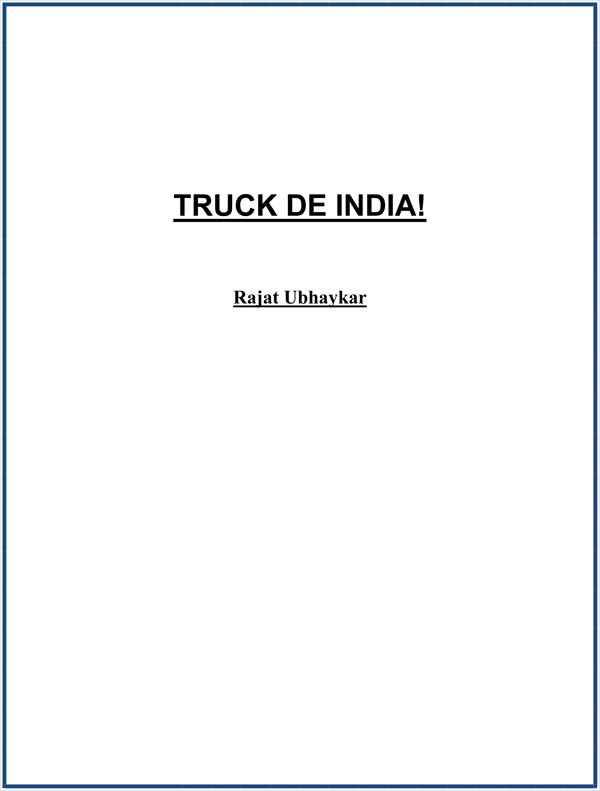 TRUCK DE INDIA Rajat Ubhaykar trained as an electrical engineer at IIT Kanpur - photo 1