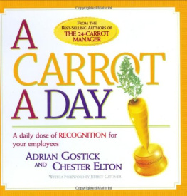 Adrian Robert Gostick - A Carrot a Day: A Daily Dose of Recognition for Your Employees