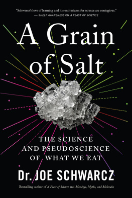 Joe Schwarcz - A Grain of Salt: The Science and Pseudoscience of What We Eat