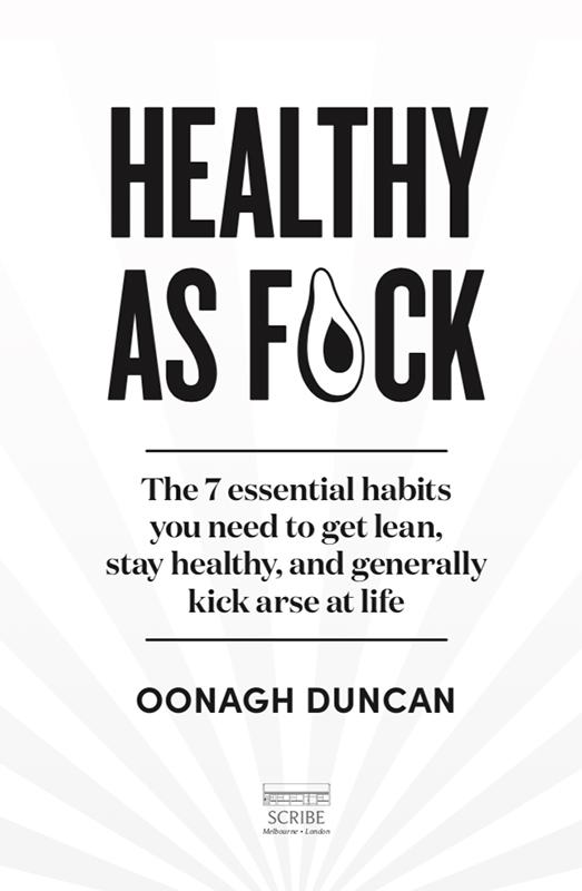 Healthy as Fck Oonagh Duncan is a multiaward-winning fitness expert author - photo 1