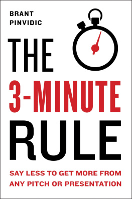 Brant Pinvidic The 3-Minute Rule Say Less to Get More from Any Pitch or Presentation