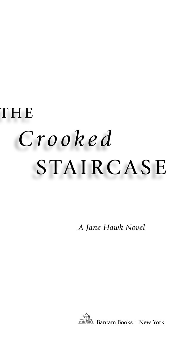 The Crooked Staircase is a work of fiction Names characters places and - photo 2