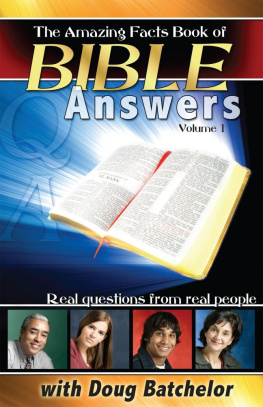 Doug Batchelor - The Amazing Facts Book of Bible Answers: Real Questions from Real People