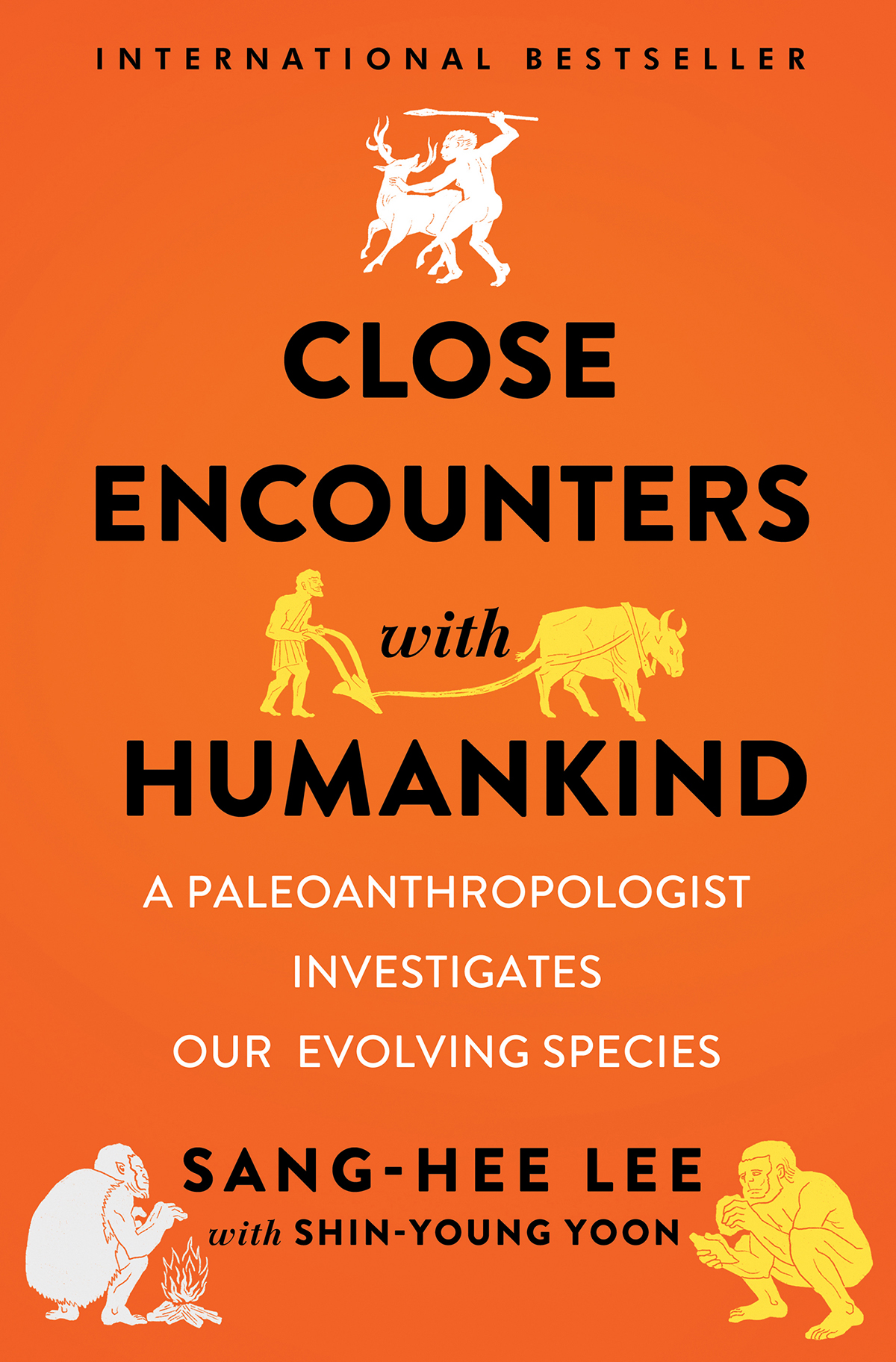 CLOSE ENCOUNTERS WITH HUMANKIND A Paleoanthropologist Investigates Our Evolving - photo 1