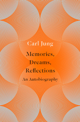 Carl Jung - Memories, Dreams, Reflections: An Autobiography