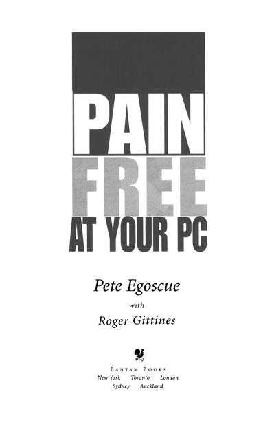 PAIN FREE AT YOUR PC A Bantam Book November 1999 All rights reserved - photo 1