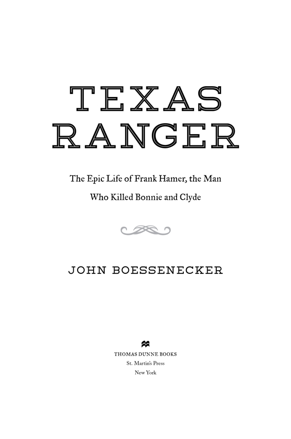 Texas Ranger The Epic Life of Frank Hamer the Man Who Killed Bonnie and Clyde - image 2