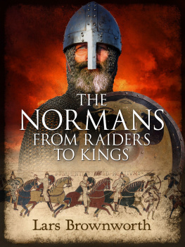 Lars Brownworth - The Normans: From Raiders to Kings