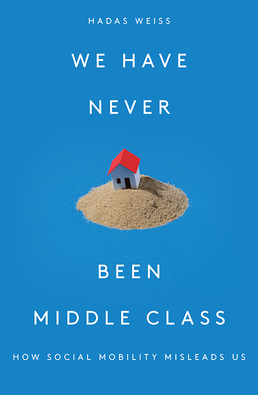 We Have Never Been Middle Class - How Social Mobility Misleads Us - image 1