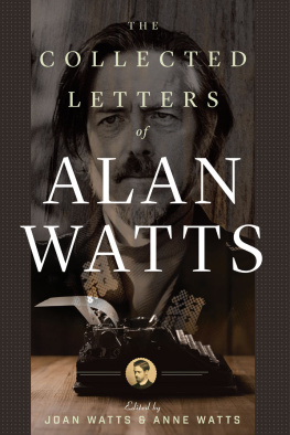 Alan W. Watts The Collected Letters of Alan Watts