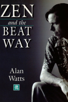 Alan W. Watts - Zen and the Beat Way