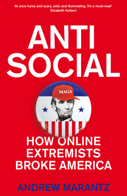 Andrew Marantz - Antisocial: How Online Extremists Broke America