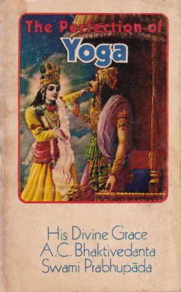 A. C. Bhaktivedanta Swami Prabhupada - The Perfection of YOGA