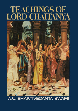 A. C. Bhaktivedanta Swami Prabhupada Teachings of Lord Chaitanya