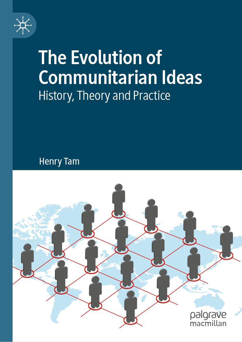 Henry Tam The Evolution of Communitarian Ideas History Theory and Practice - photo 1