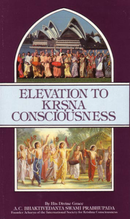A. C. Bhaktivedanta Swami Prabhupada - Elevation to Krsna Consciousness