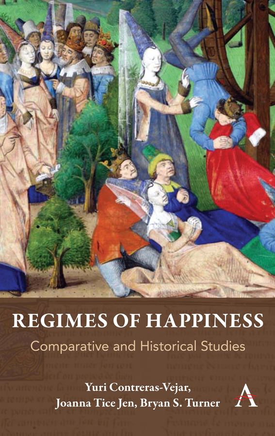 Regimes of Happiness Regimes of Happiness Comparative and Historical Studies - photo 1