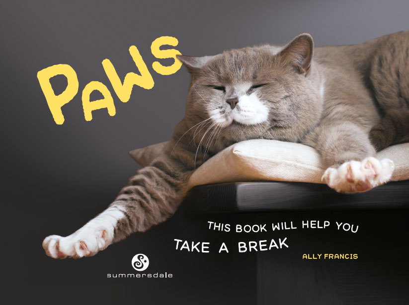 PAWS Copyright Summersdale Publishers Ltd 2019 All rights reserved No part - photo 2