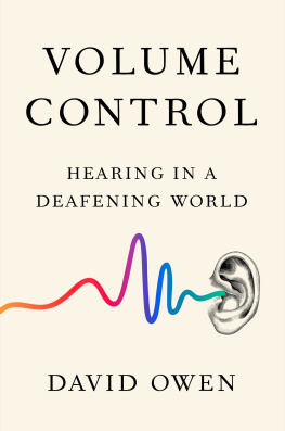 David Owen - Volume Control: Hearing in a Deafening World