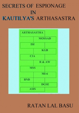 Ratan Lal Basu - Secrets of Espionage in (Chankaya) Kautilya’s Arthasastra