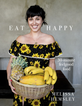 Melissa Hemsley Eat Happy 30-minute Feelgood Food