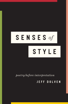 Jeff Dolven - Senses of Style: Poetry before Interpretation