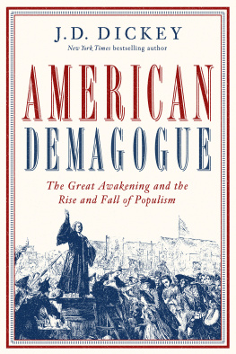 J. D. Dickey - American Demagogue: The Great Awakening and the Rise and Fall of Populism