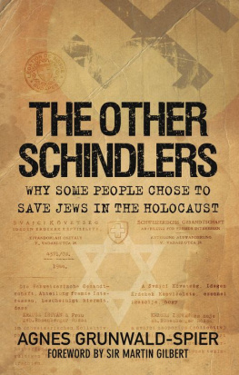 Agnes Grunwald-Spier - The Other Schindlers: Why Some People Chose to Save Jews in the Holocaust