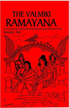 Romesh C Dutt The Valmiki Ramayana (Summary)
