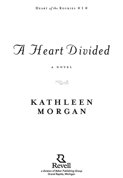 2011 by Kathleen Morgan Published by Revell a division of Baker Publishing - photo 2