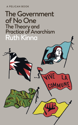 Ruth Kinna The Government of No One: The Theory and Practice of Anarchism.