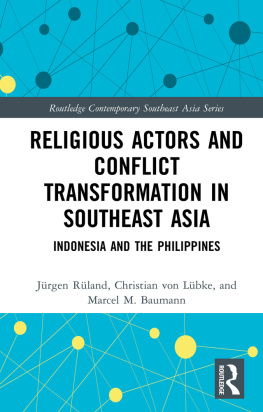 Baumann Marcel M. Religious actors and conflict transformation in Southeast Asia : Indonesia and the Philippines