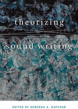 Deborah A Kapchan - Theorizing Sound Writing