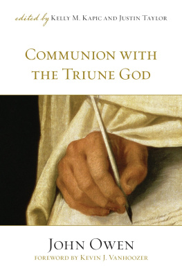John Owen Communion with the Triune God (Foreword by Kevin J. Vanhoozer)