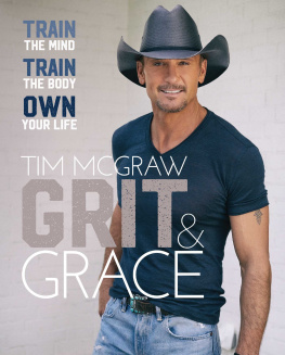 Tim McGraw - Grit & Grace: Train the Mind, Train the Body, Own Your Life