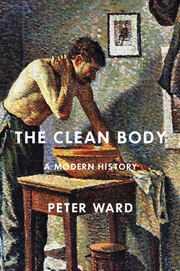 Peter Ward - The Clean Body: A Modern History