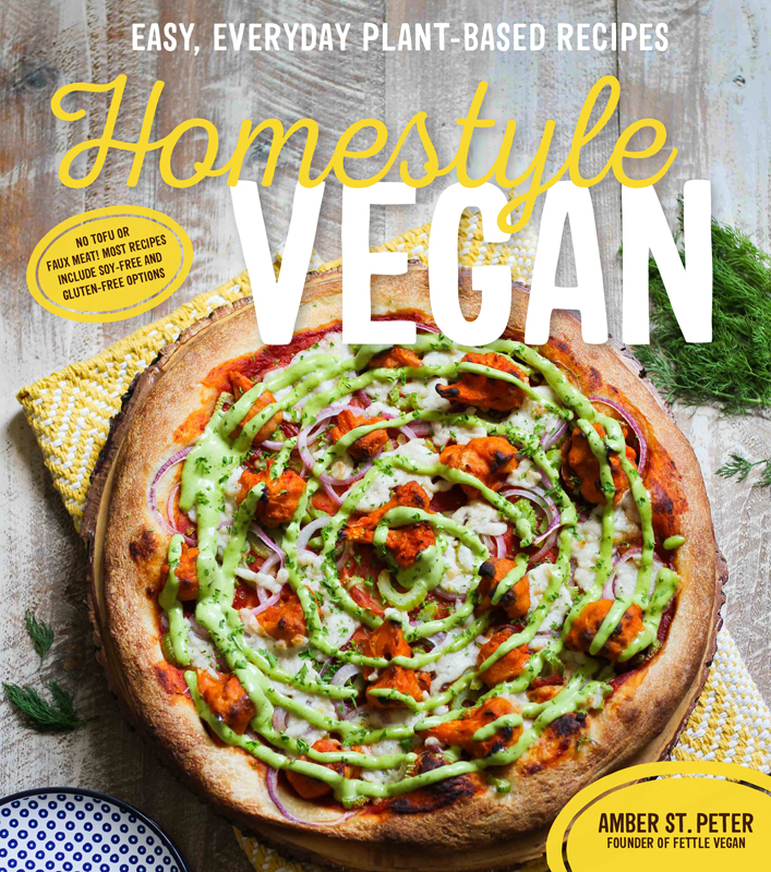 Homestyle VEGAN EASY EVERYDAY PLANT-BASED RECIPES AMBER ST PETER FOUNDER - photo 1