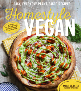 Amber St. Peter Homestyle Vegan Easy, Everyday Plant-Based Recipes