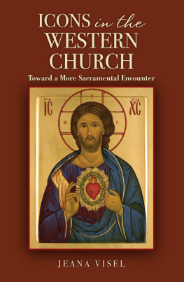 Visel Icons in the western church : toward a more sacramental encounter