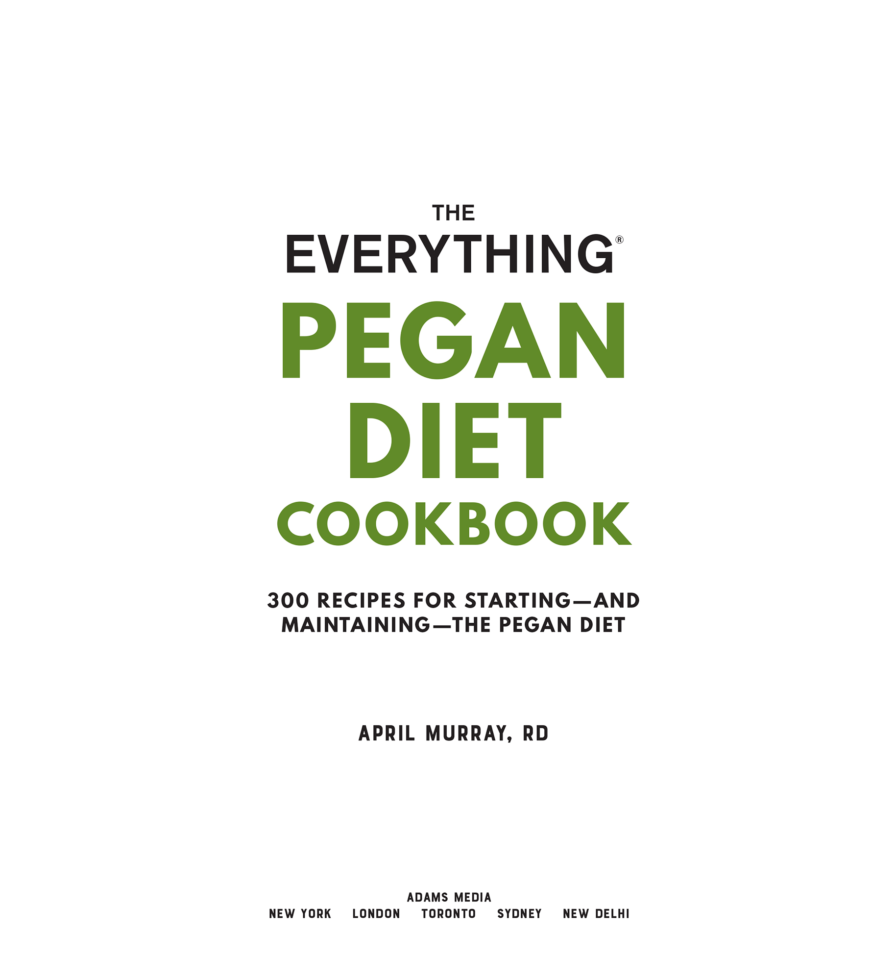 The Everything Pegan Diet Cookbook 300 Recipes for Startingand Maintainingthe Pegan Diet Everything - image 2