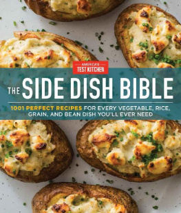 America’S Test Kitchen (Redactor) - The Side Dish Bible: 1001 Perfect Recipes for Every Vegetable, Rice, Grain, and Bean Dish You Will Ever Need