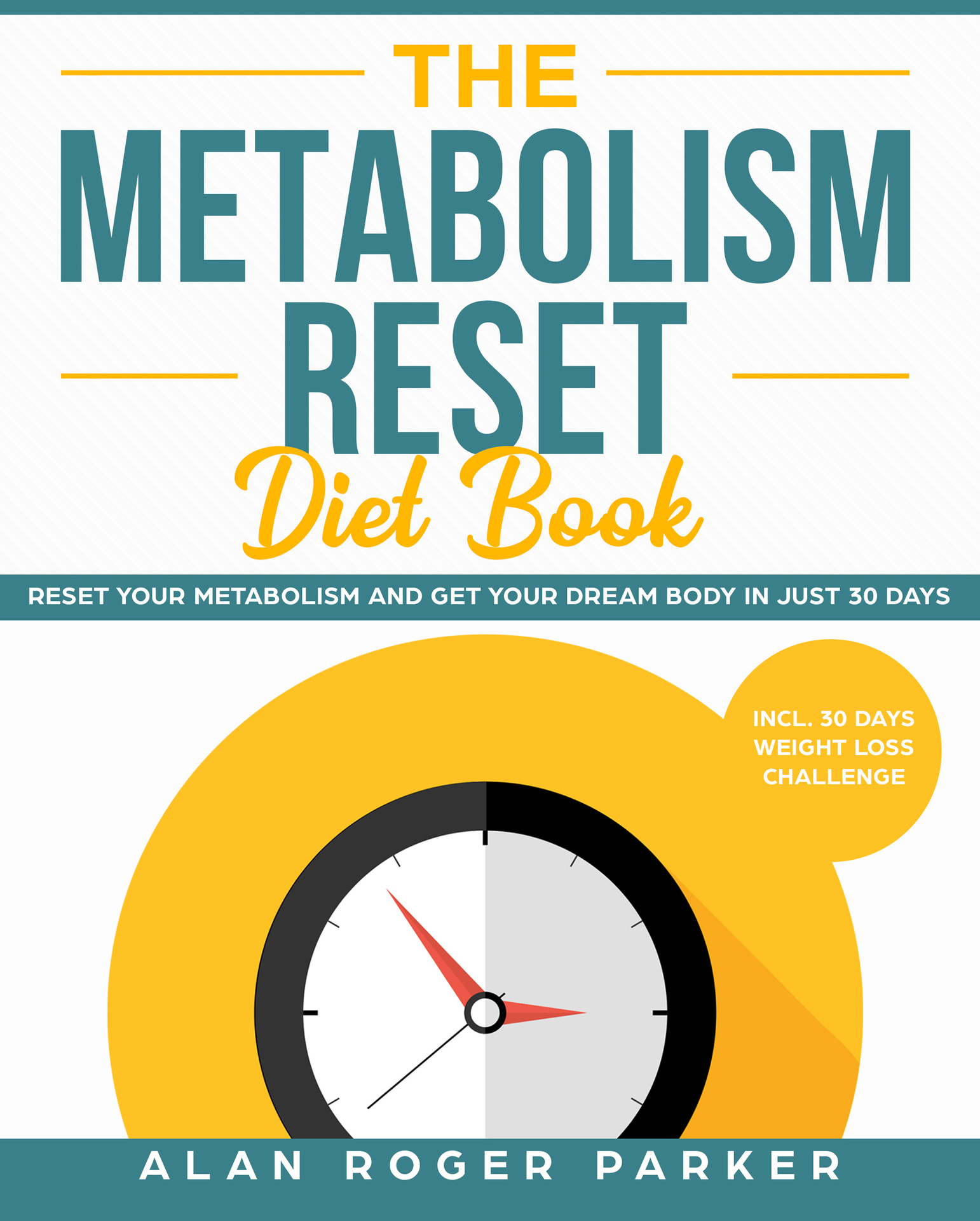 The Metabolism Reset Diet Book Reset Your Metabolism and Get Your Dream Body in - photo 1