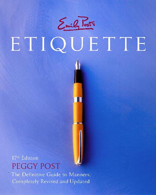 ETIQUETT E th Edition PEGGY POS T With gratitude I dedicate this book - photo 1